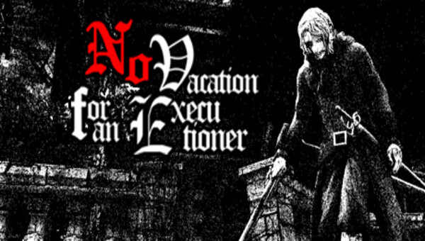 No Vacation for an Executioner-DRMFREE Download 