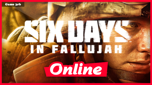 Six Days in Fallujah Build 02252026 + OnLine Download 