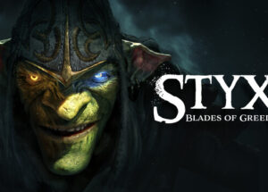 Styx Blades of Greed v20260309 Download