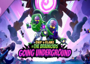 Chip n Clawz vs The Brainioids Going Underground-RUNE Download
