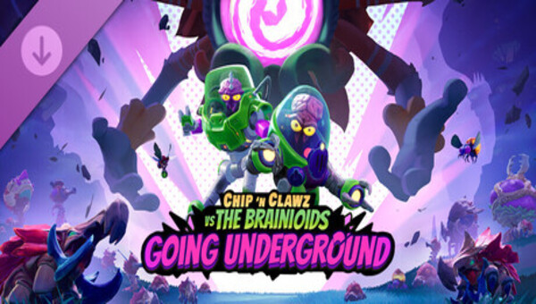 Chip n Clawz vs The Brainioids Going Underground-RUNE Download 