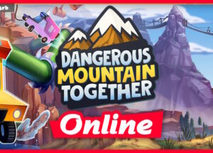 Dangerous Mountain Together + OnLine Download