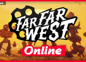 Far Far West v572 + OnLine Download