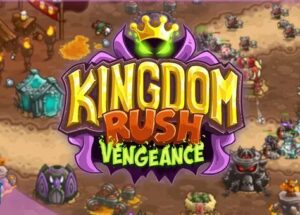 Kingdom Rush Vengeance v1.16.4.0-P2P Download