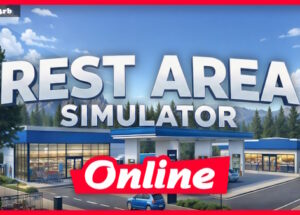Rest Area Simulator + OnLine Download