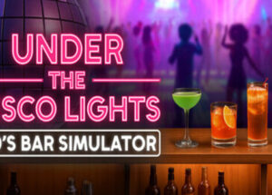Under the Disco Lights 80s Bar Simulator-TENOKE Download