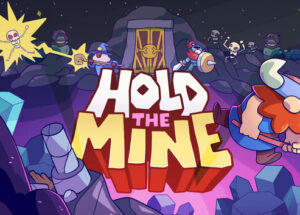 Hold The Mine Download
