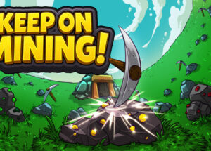 Keep on Mining Worlds Download